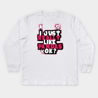 i just really like pandas ok? Kids Long Sleeve T-Shirt